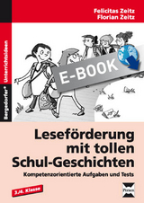 Leseförderung mit tollen Schul-Geschichten - Felicitas Zeitz, Florian Zeitz