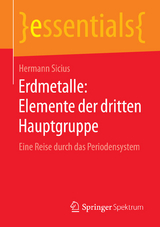 Erdmetalle: Elemente der dritten Hauptgruppe - Hermann Sicius