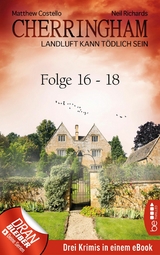 Cherringham Sammelband VI - Folge 16-18 - Neil Richards, Matthew Costello