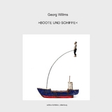 Boote und Schiffe - Georg Willms