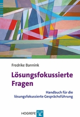 Lösungsfokussierte Fragen - Fredrike P. Bannink