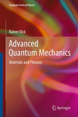 Advanced Quantum Mechanics -  Rainer Dick