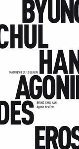 Agonie des Eros - Byung-Chul Han