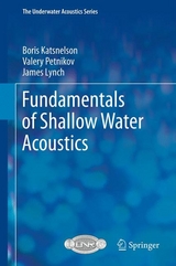 Fundamentals of Shallow Water Acoustics -  Boris Katsnelson,  James Lynch,  Valery Petnikov