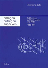 Anregen -Aufregen - Zupacken - Alexander L Suder