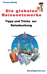 Die globalen Reisenetzwerke - Thomas Biehlig