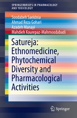 Satureja: Ethnomedicine, Phytochemical Diversity and Pharmacological Activities - Soodabeh Saeidnia, Ahmad Reza Gohari, Azadeh Manayi, Mahdieh Kourepaz-Mahmoodabadi