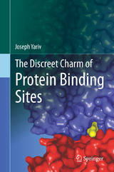 The Discreet Charm of Protein Binding Sites - Joseph Yariv