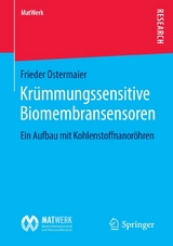 Krümmungssensitive Biomembransensoren - Frieder Ostermaier