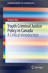 Youth Criminal Justice Policy in Canada -  Shahid Alvi