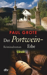 Der Portwein-Erbe -  Paul Grote
