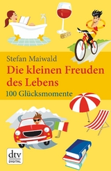 Die kleinen Freuden des Lebens - Stefan Maiwald