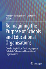 Reimagining the Purpose of Schools and Educational Organisations - 