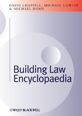 Building Law Encyclopaedia -  David Chappell,  Michael Cowlin,  Michael H. Dunn