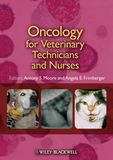 Oncology for Veterinary Technicians and Nurses -  A Moore