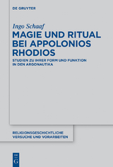 Magie und Ritual bei Apollonios Rhodios -  Ingo Schaaf