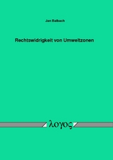 Rechtswidrigkeit von Umweltzonen - Jan Balbach