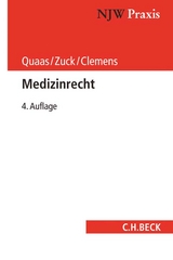 Medizinrecht - Quaas, Michael; Zuck, Rüdiger; Clemens, Thomas; Gokel, Julia Maria