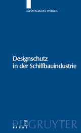 Designschutz in der Schiffbauindustrie - Kirsten-Inger Wöhrn