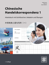 Chinesische Handelskorrespondenz 1 - Hefei Huang, Dieter Ziethen