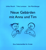 Neue Gebärden mit Anna und Tim - Marohl, Ulrike