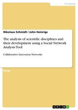 The analysis of scientific disciplines and their development using a Social Network Analysis Tool - Nikolaus Schmidt, John Heinrigs