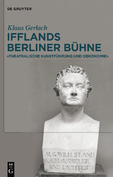 August Wilhelm Ifflands Berliner Bühne -  Klaus Gerlach