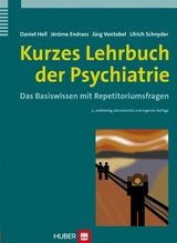 Kurzes Lehrbuch der Psychiatrie -  Daniel Hell,  Jérôme Endrass,  Jürg Vontobel,  Ulrich Schnyder