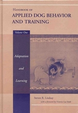 Handbook of Applied Dog Behavior and Training, Adaptation and Learning -  Steven R. Lindsay