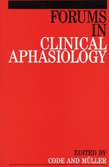 Forums in Clinical Aphasiology -  Chris Code,  David J. Muller