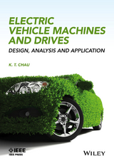 Electric Vehicle Machines and Drives -  K. T. Chau