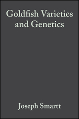 Goldfish Varieties and Genetics -  Joseph Smartt