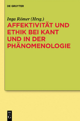 Affektivität und Ethik bei Kant und in der Phänomenologie - 