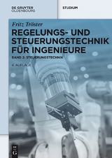 Regelungs- und Steuerungstechnik für Ingenieure - Fritz Tröster