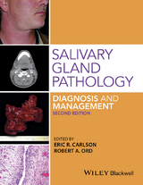 Salivary Gland Pathology -  Eric R. Carlson,  Robert A. Ord