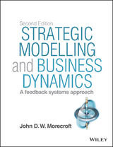 Strategic Modelling and Business Dynamics -  John D. W. Morecroft