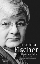 Die rot-grünen Jahre -  Joschka Fischer