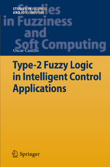 Type-2 Fuzzy Logic in Intelligent Control Applications - Oscar Castillo