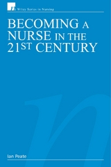 Becoming a Nurse in the 21st Century - Ian Peate