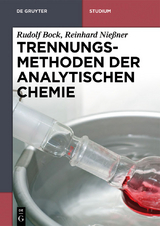 Trennungsmethoden der Analytischen Chemie - Rudolf Bock, Reinhard Nießner