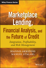 Marketplace Lending, Financial Analysis, and the Future of Credit -  Ioannis Akkizidis,  Manuel Stagars