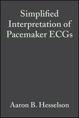 Simplified Interpretation of Pacemaker ECGs -  Aaron B. Hesselson