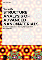 Structure Analysis of Advanced Nanomaterials - Takeo Oku