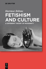 Fetishism and Culture - Hartmut Böhme