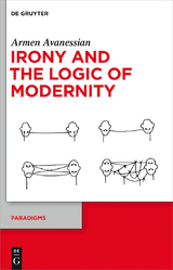 Irony and the Logic of Modernity -  Armen Avanessian