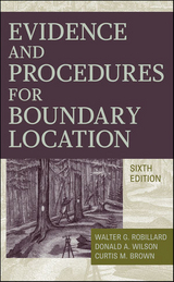 Evidence and Procedures for Boundary Location -  Walter G. Robillard,  Donald A. Wilson