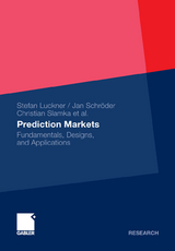 Prediction Markets - Stefan Luckner, Jan Schröder, Christian Slamka, Bernd Skiera, Martin Spann, Christof Weinhardt, Andreas Geyer-Schulz, Markus Franke