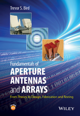 Fundamentals of Aperture Antennas and Arrays -  Trevor S. Bird