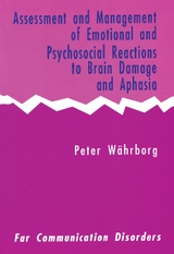 Assessment and Management of Emotional and Psychosocial Reactions to Brain Damage and Aphasia - Peter Wahrborg