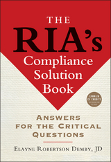 The RIA's Compliance Solution Book - Elayne Robertson Demby